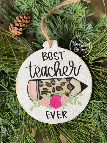 “Best Teacher Ever” Ornament
