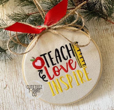 Teach Love Inspire Embroidery Ornament