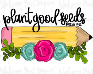 DTF Transfer Plant Good Seeds Teacher